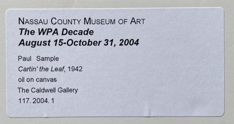 Nassau County Museum label on "Cartin' the Leaf" by Paul Sample.